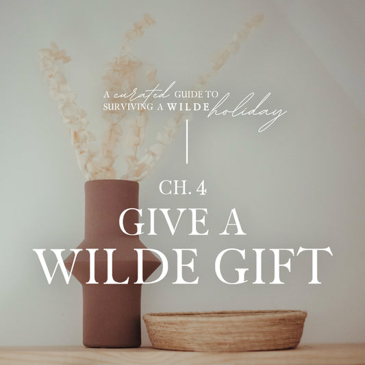 Ch4. Give a WILDE gift
